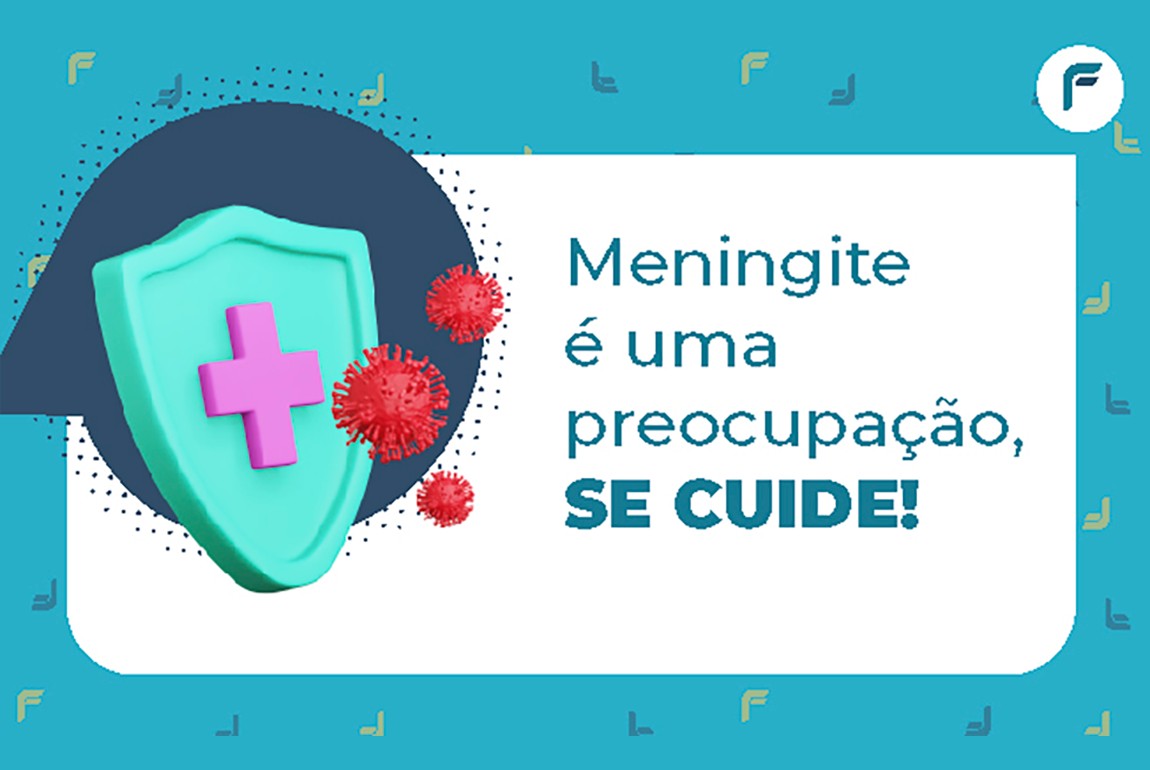 Meningite é uma preocupação, se cuide!